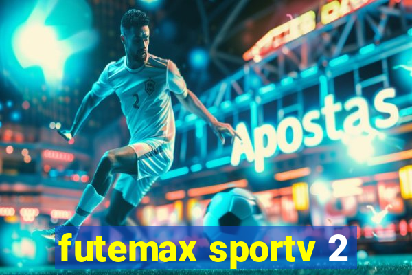 futemax sportv 2